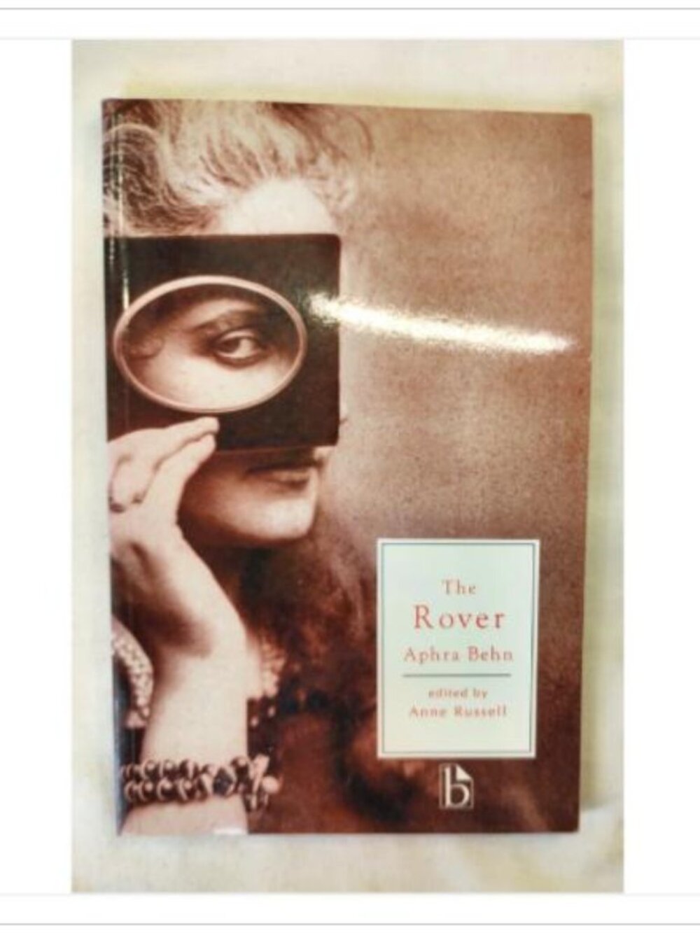 The Rover by Aphra Behn Edited by Anne Russell 1994 ISBN 1551110377
